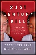 21st Century Skills: Learning for Life in Our Times