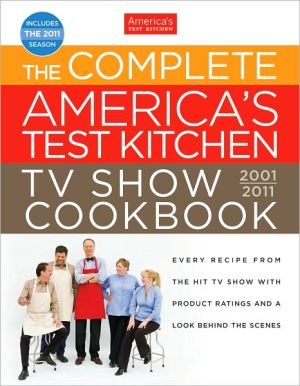The Complete America's Test Kitchen TV Show Cookbook: Revised