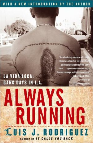 Always Running: La Vida Loca: Gang Days in L. A.