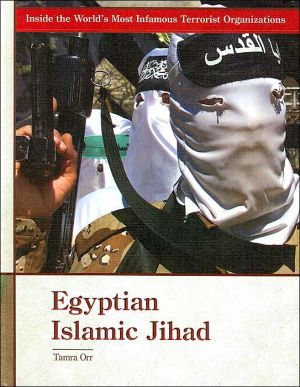 Egyptian Islamic Jihad (Inside the World's Most Infamous Terrorist Organizations Series)