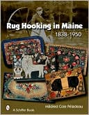 Rug Hooking In Maine 1838-1950
