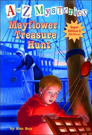 Mayflower Treasure Hunt (A to Z Mysteries Super Edition #2)